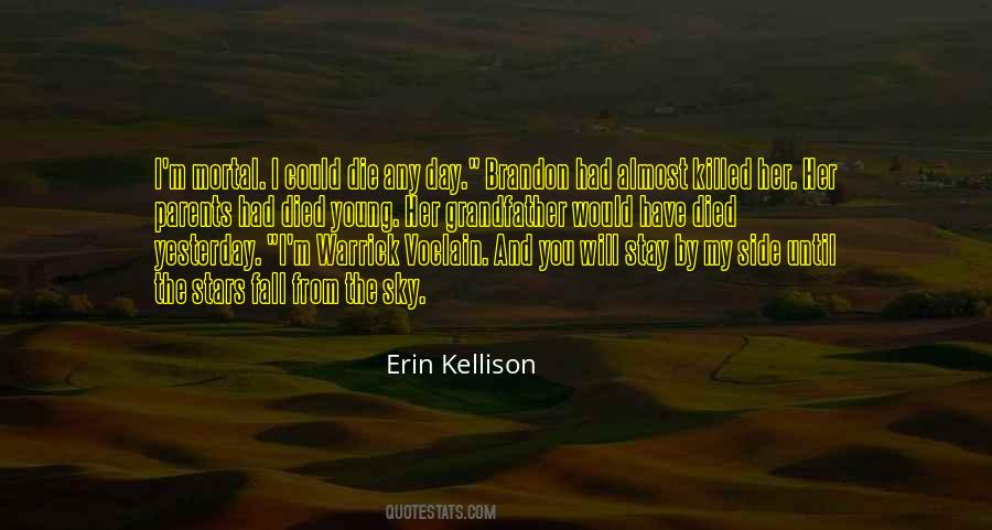 Kellison Quotes #1253741