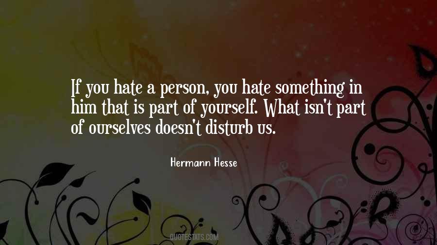 Quotes About A Person You Hate #1316151