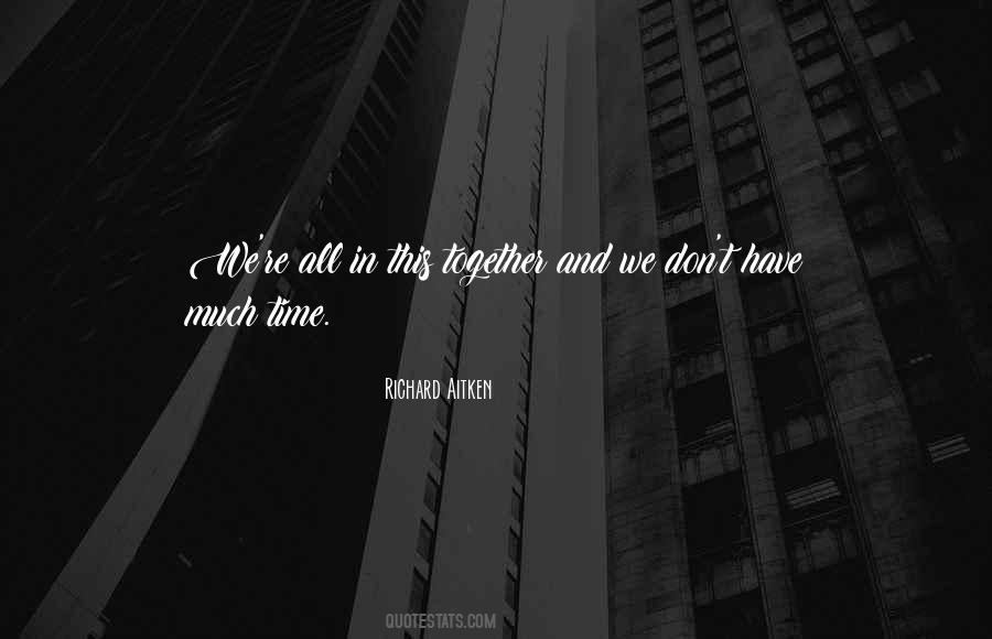 Quotes About We're All In This Together #1155716
