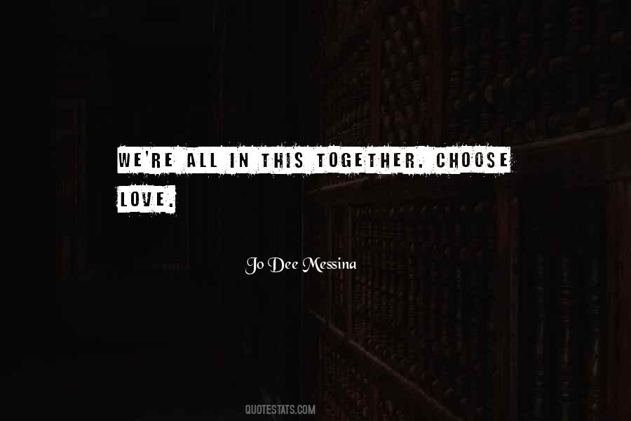 Quotes About We're All In This Together #1857284
