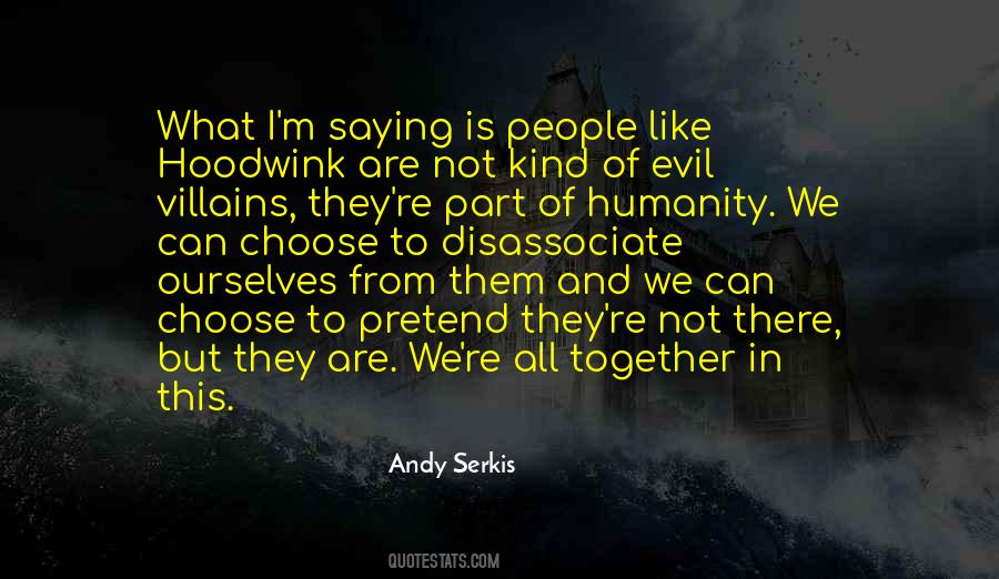 Quotes About We're All In This Together #1864413