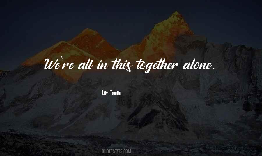 Quotes About We're All In This Together #279684