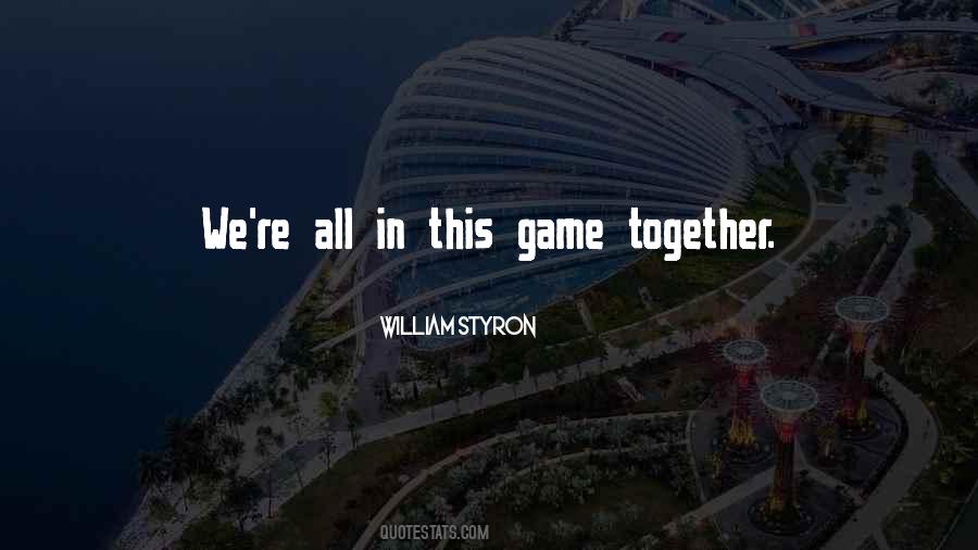 Quotes About We're All In This Together #50504