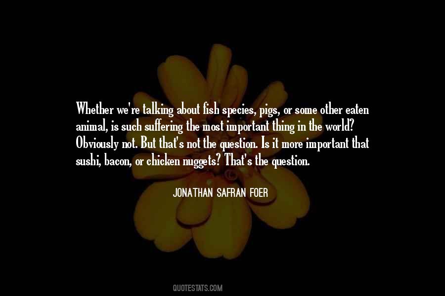 Animal Suffering Quotes #649045