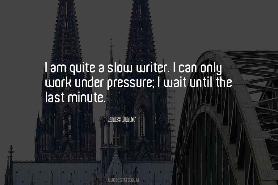 Slow Work Quotes #490946