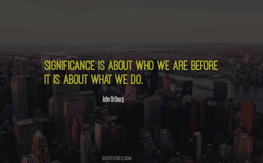 Quotes About Significance #1225409