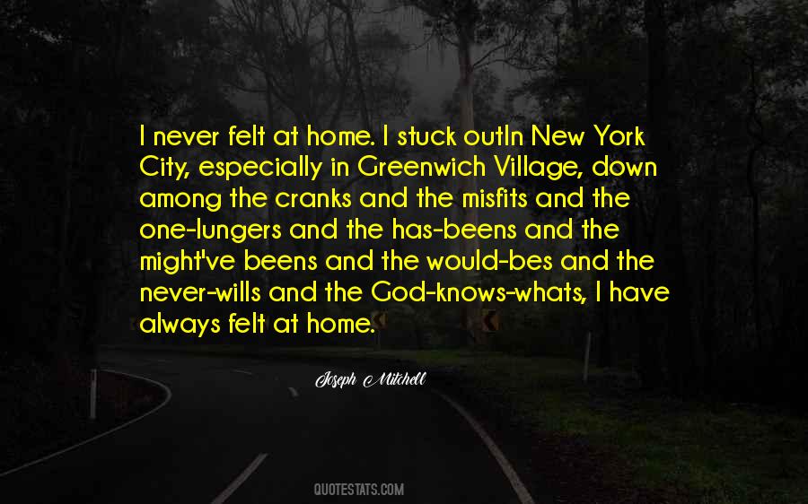 Quotes About Greenwich Village #1187948