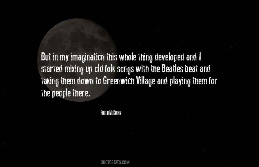 Quotes About Greenwich Village #1877341