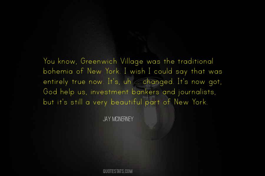 Quotes About Greenwich Village #950258