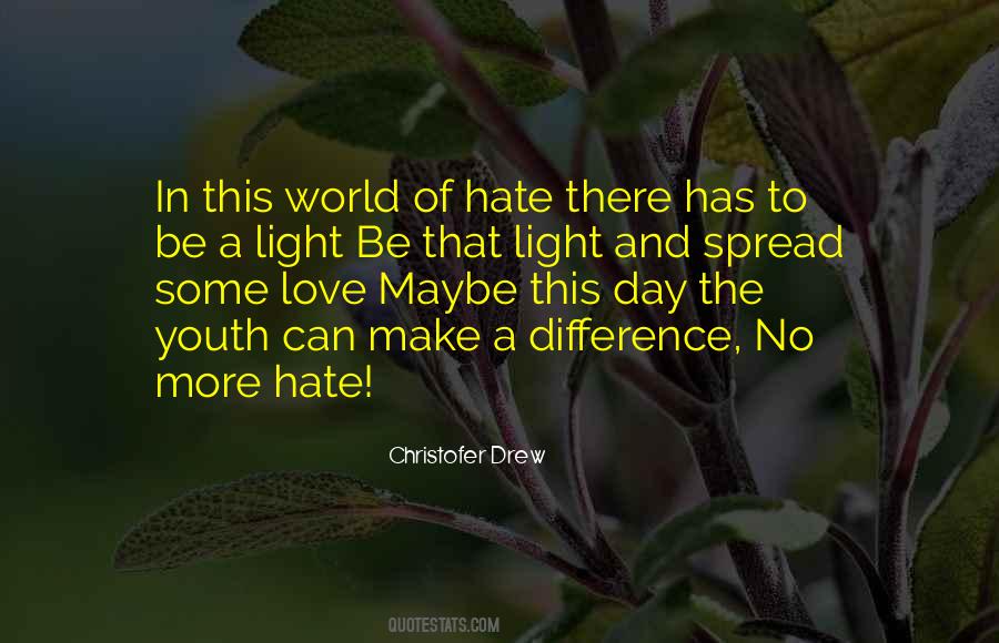Quotes About A World Of Hate #195889