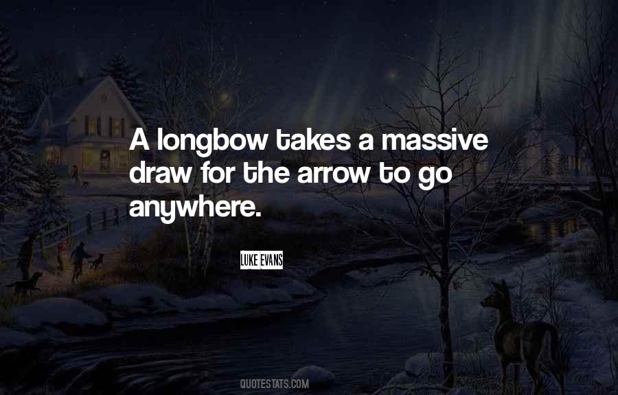 Quotes About The Longbow #1248459