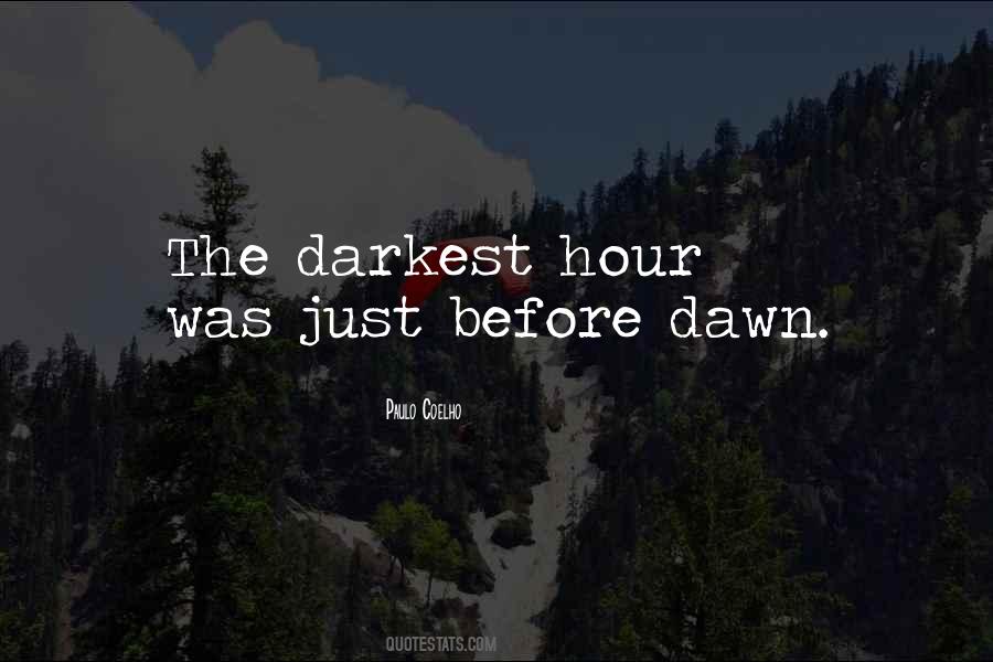 Quotes About Darkest Before Dawn #47041