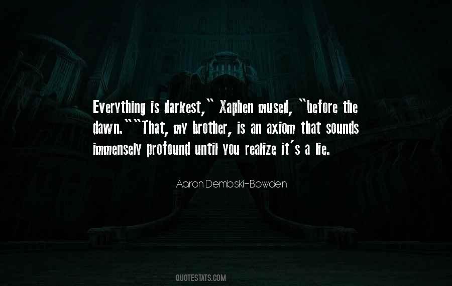 Quotes About Darkest Before Dawn #579721