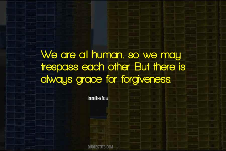 Quotes About We Are All Human #1129009