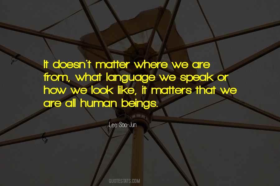 Quotes About We Are All Human #1175005