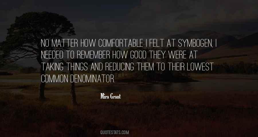 Quotes About Common Denominator #1378187