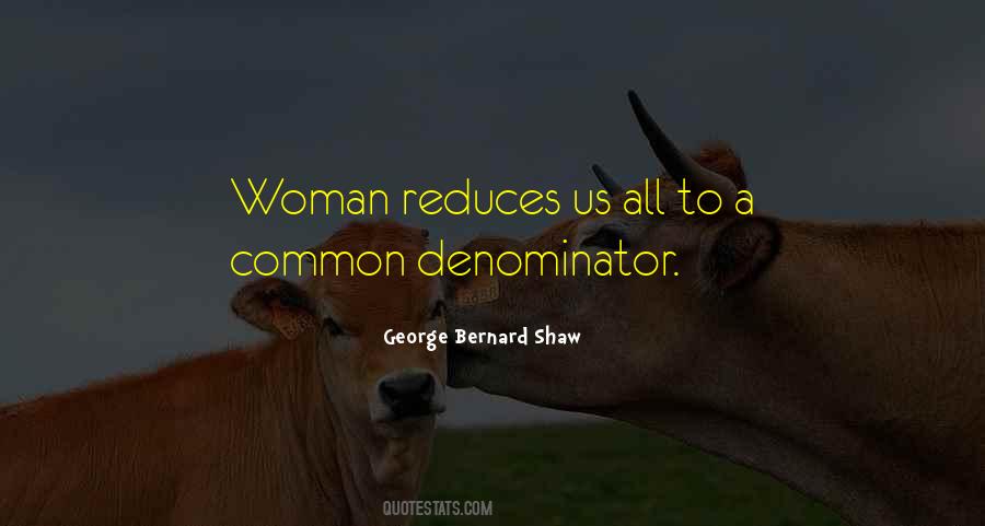 Quotes About Common Denominator #890450