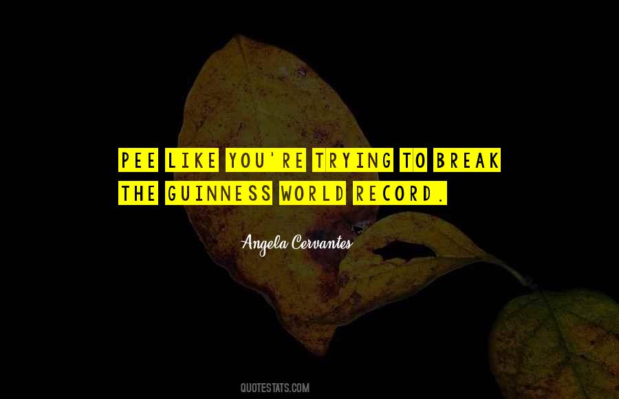 Break The Record Quotes #1580844
