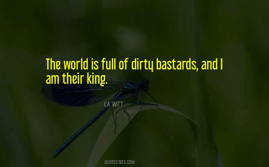 Dirty World Quotes #613491