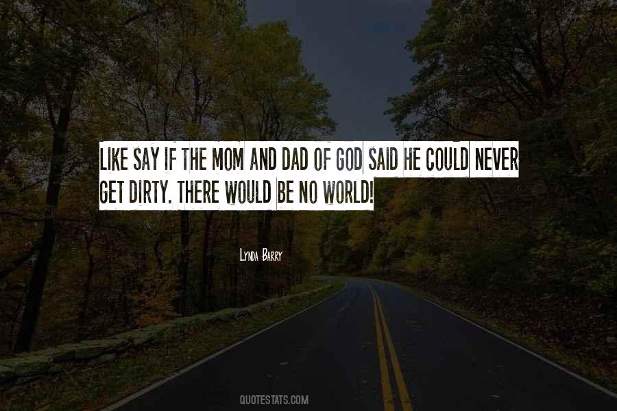 Dirty World Quotes #984880