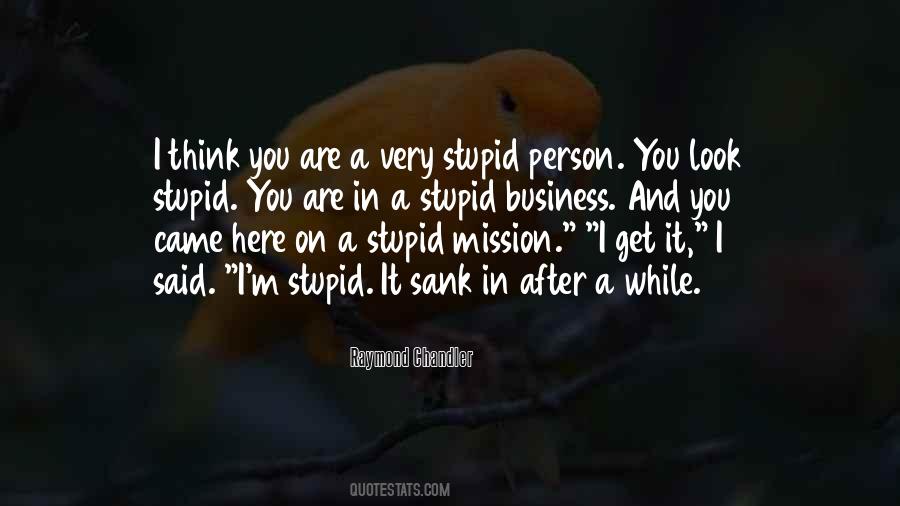 Quotes About Stupid Person #436883