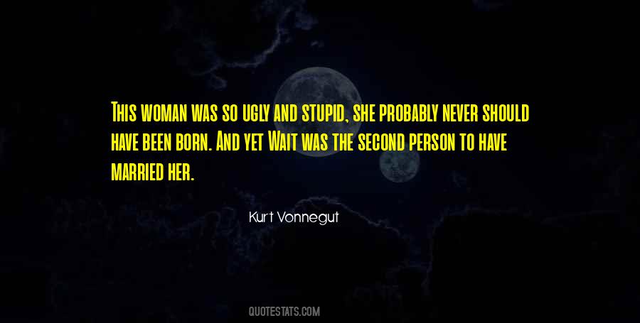 Quotes About Stupid Person #927384