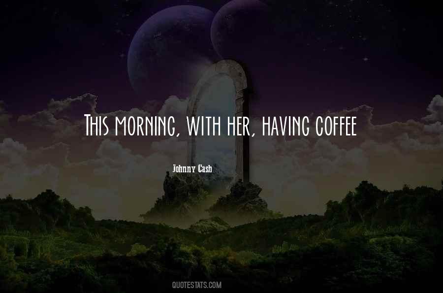 Quotes About Morning Coffee #145217