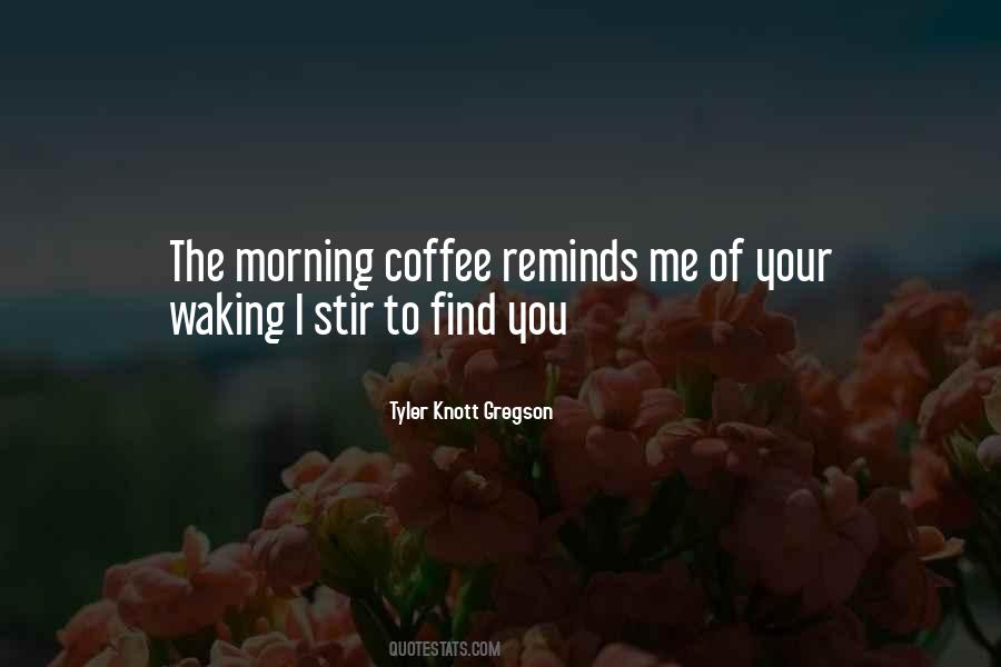 Quotes About Morning Coffee #1781941