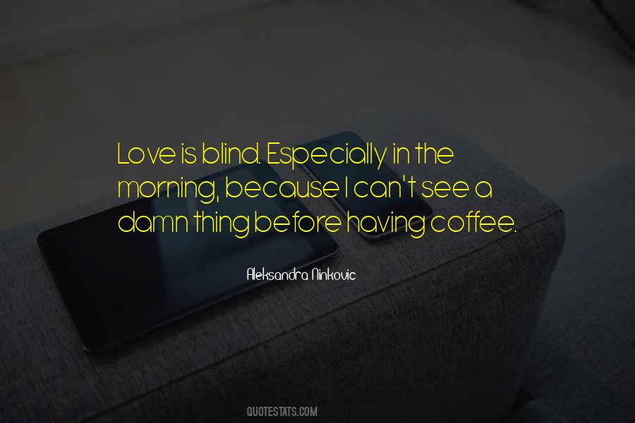 Quotes About Morning Coffee #601618