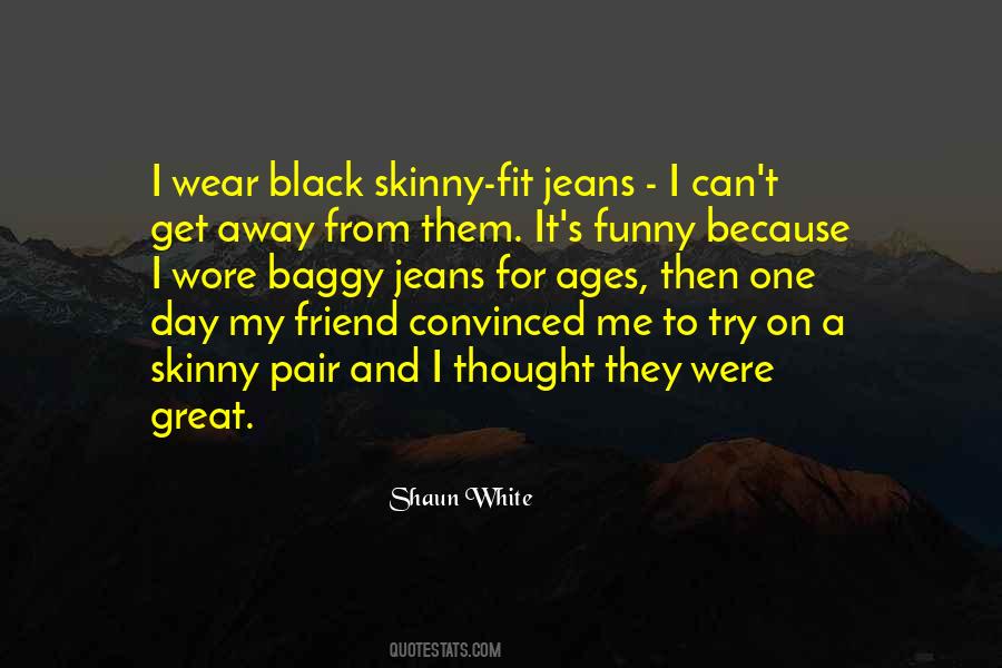 Quotes About Black Jeans #1547734