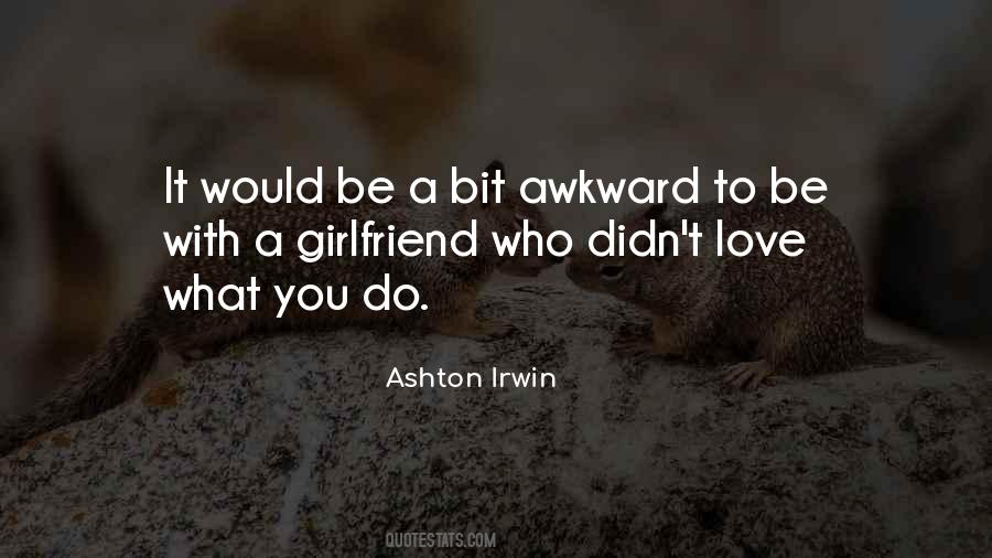 Quotes About Awkward Love #164412