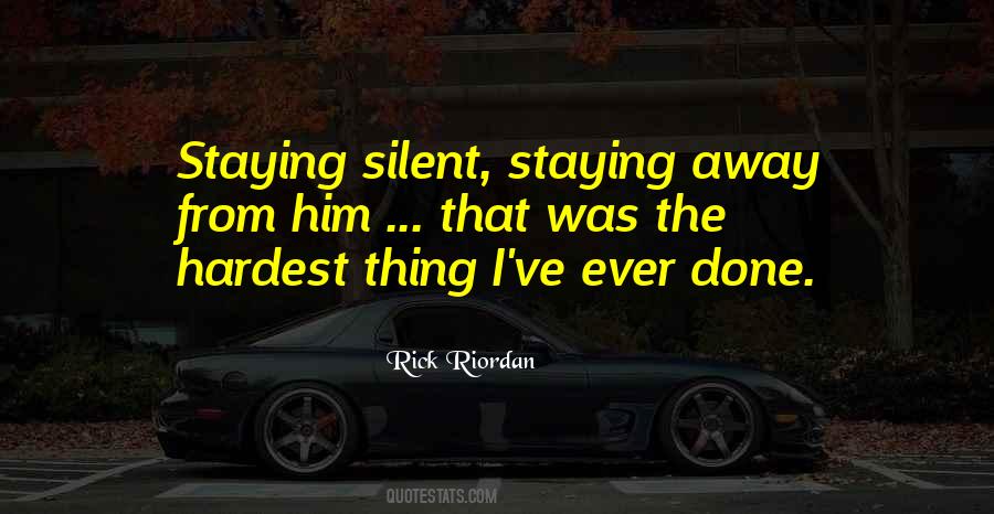 Quotes About Staying Silent #1474955