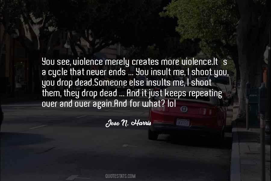 Quotes About Cycle Of Violence #323618