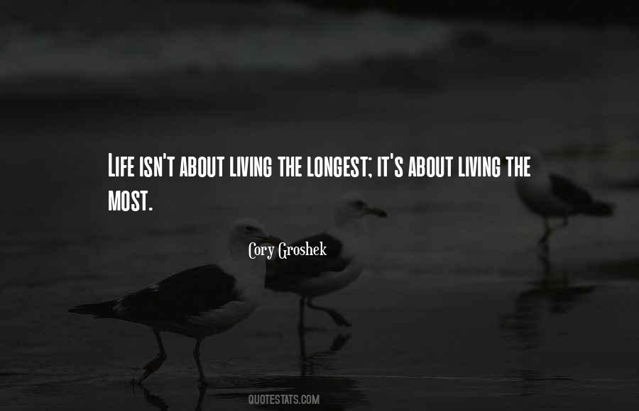 Quotes About Living Life To The Fullest #1283305