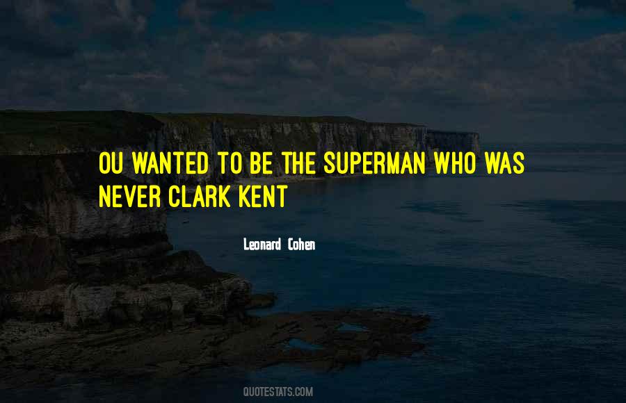 Quotes About Clark Kent #911425