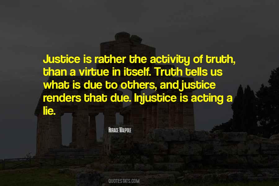 Justice Truth Quotes #461179