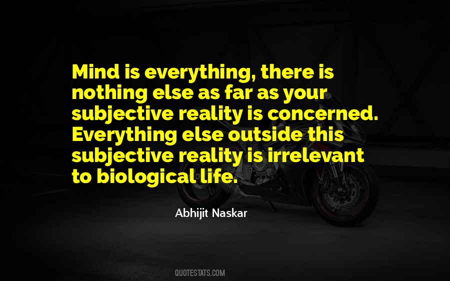 Everything Is Subjective Quotes #1150977