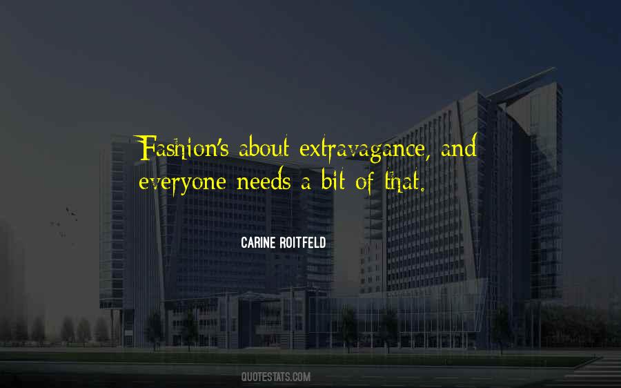 Quotes About Extravagance #221590