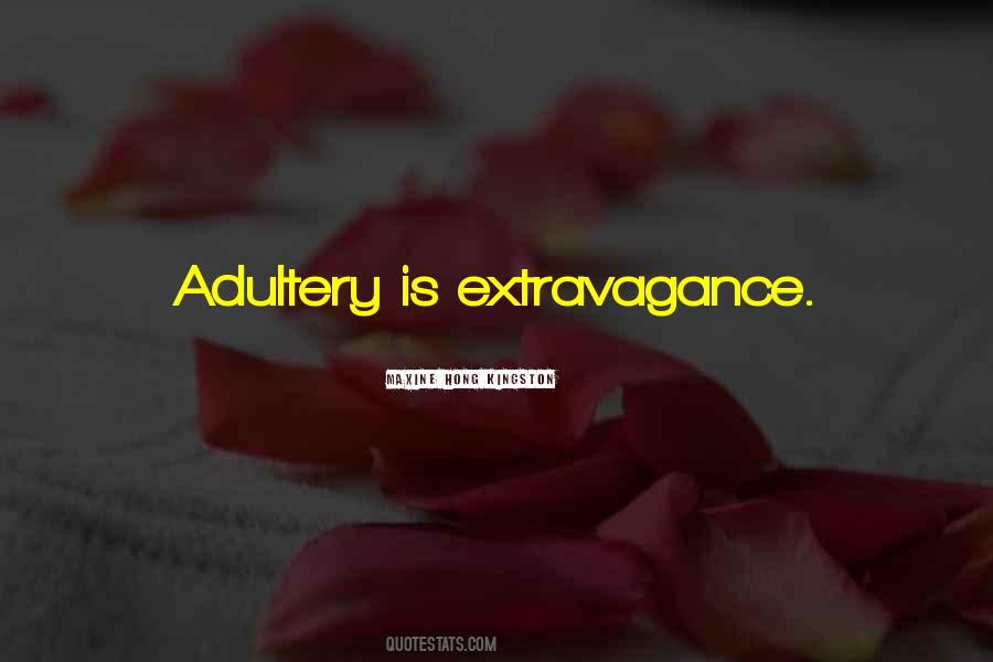 Quotes About Extravagance #8616