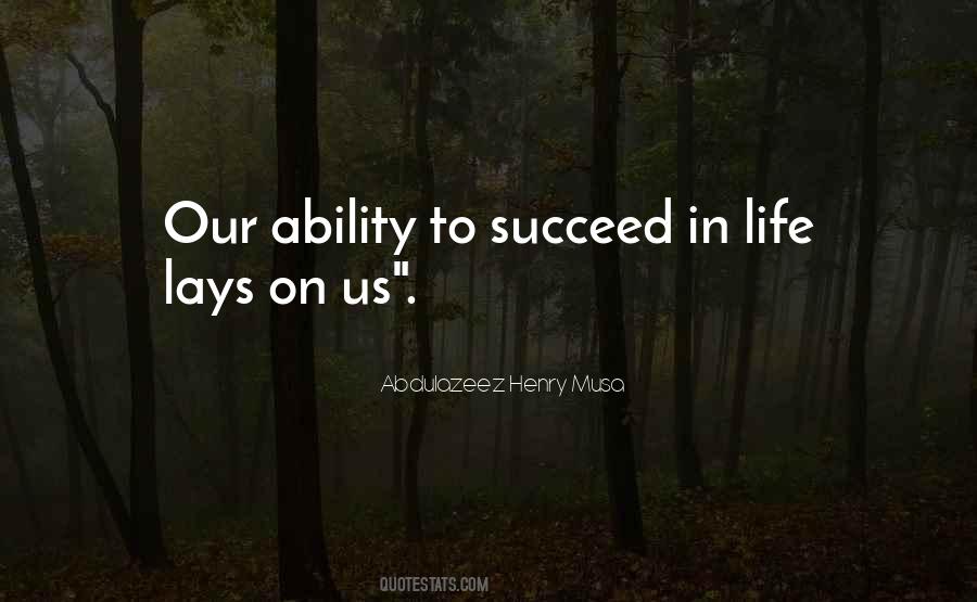 Quotes About Ability To Succeed #1367521