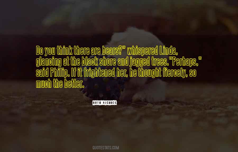 Quotes About Black Bears #368030