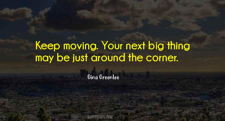 Just Keep Moving Quotes #1578959