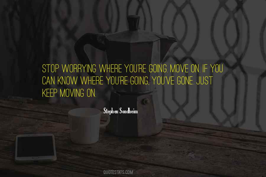 Just Keep Moving Quotes #1605757