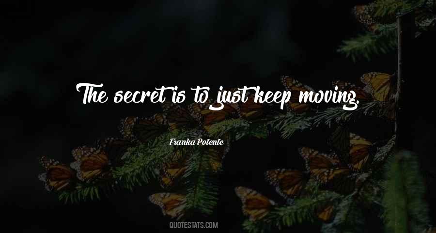 Just Keep Moving Quotes #749482