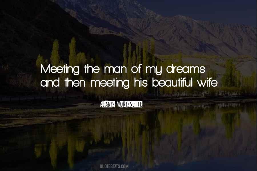 Quotes About Meeting The Man Of My Dreams #1829380