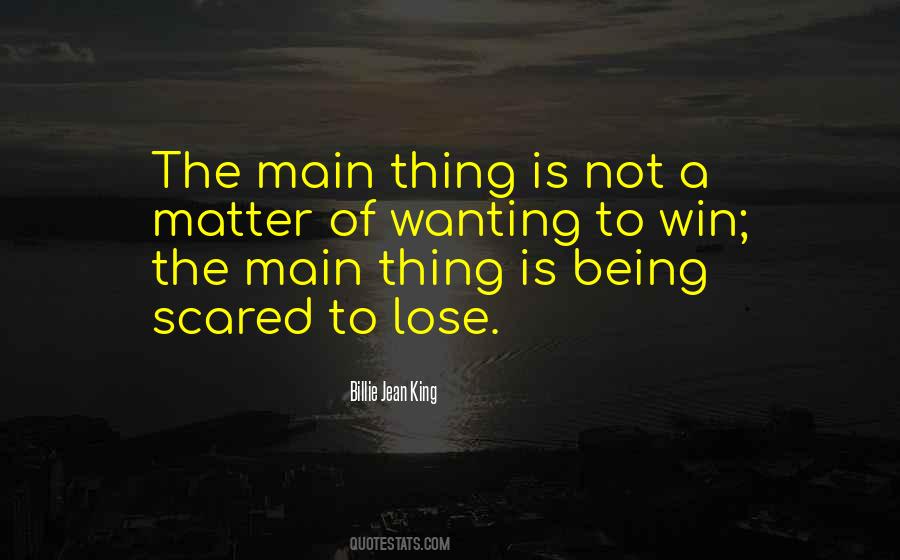 Being Scared To Lose Quotes #590155