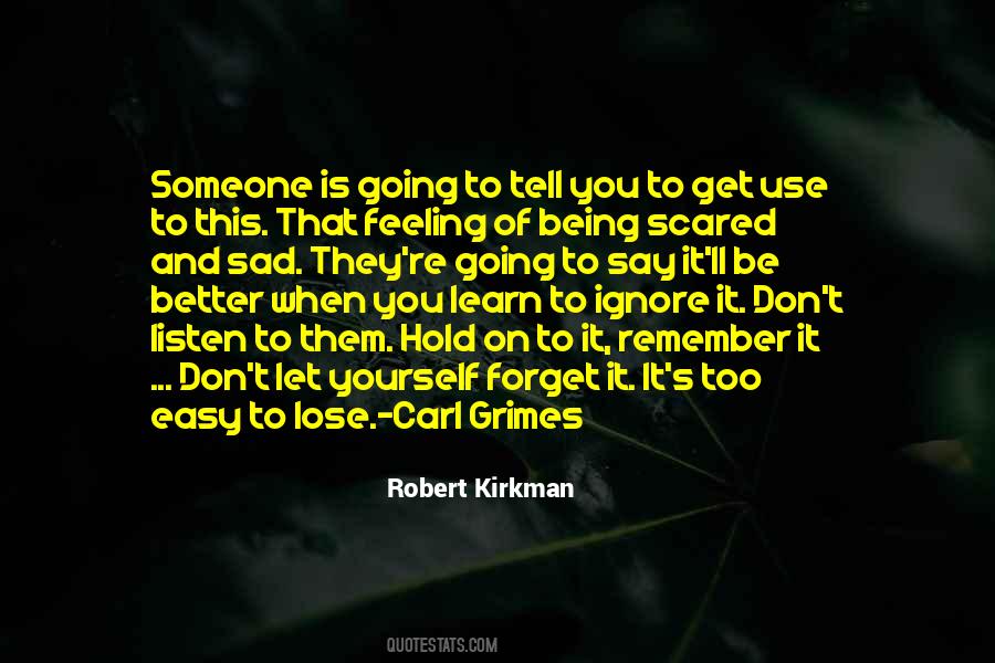Being Scared To Lose Quotes #606773