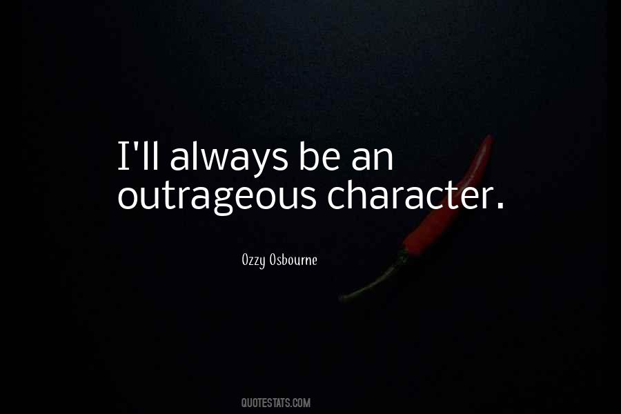 Be Outrageous Quotes #57731