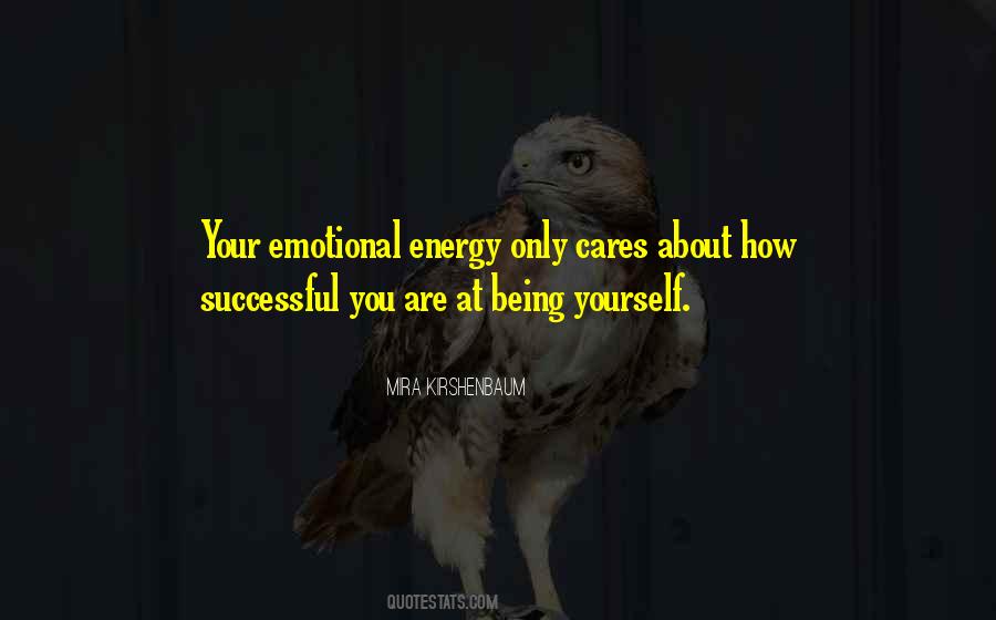 Emotional Energy Quotes #542425
