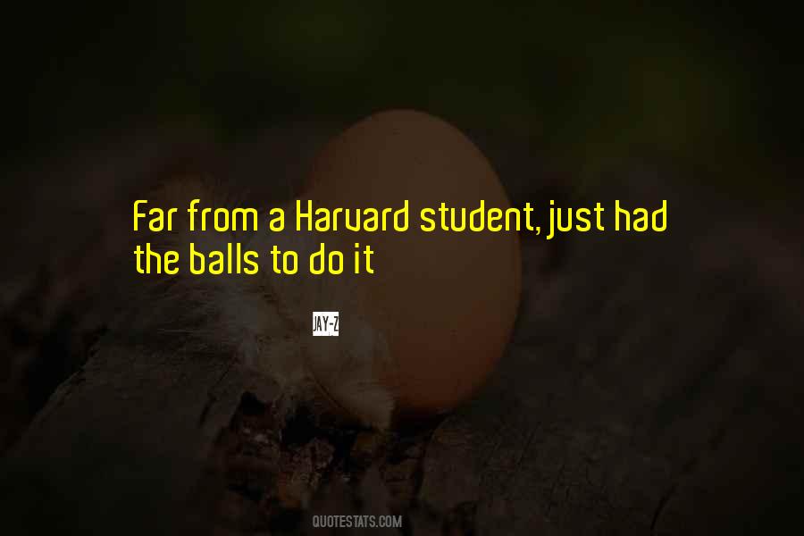 Quotes About Harvard #295587